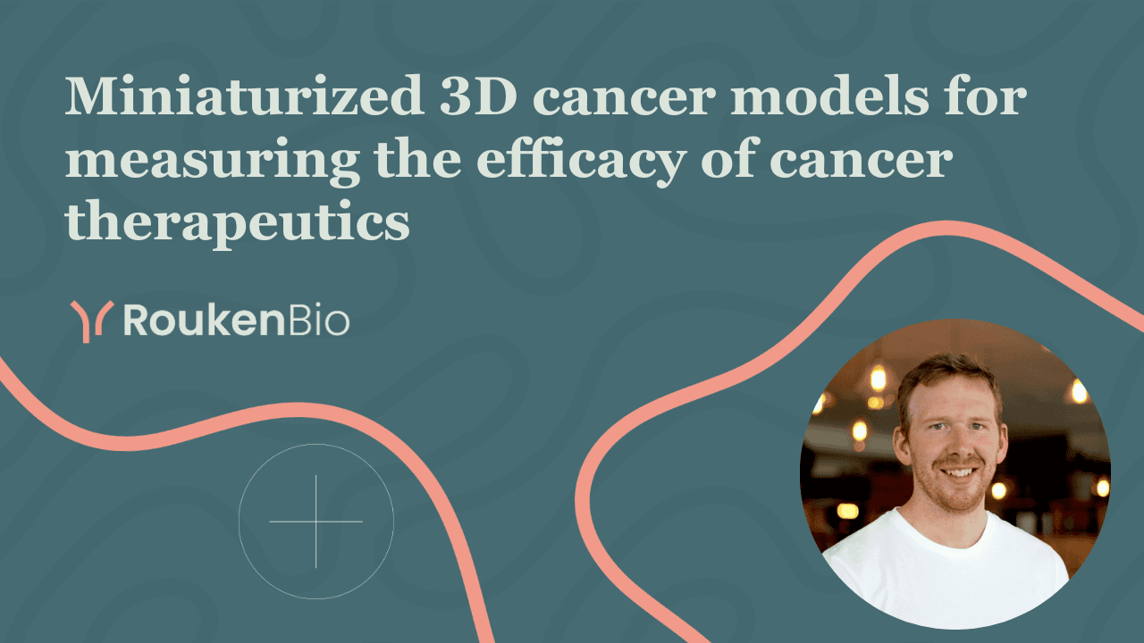 RoukenBio - Miniaturized 3D cancer models for measuring the efficacy of cancer therapeutics.png